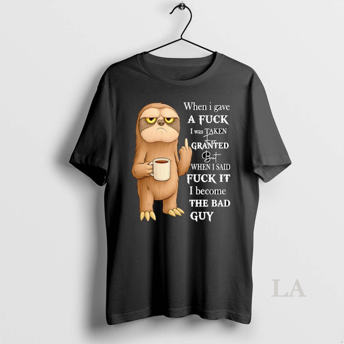 Original Sloth When I Gave A Fuck I Was Taken For Granted T-Shirts, Hoodie, Sweatshirt | AU01DripNestTees.com