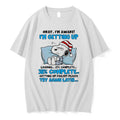 Original Snoopy Okay Im Awake Loading Getting Up Failed Try Again Later Tshirts