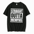 Original Straight Outta Memphis Text Tee Tshirts Jpg