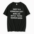Original Sweet Old Norwegian Lady Battle Tested Warrior Queen Black Tshirts Jpg