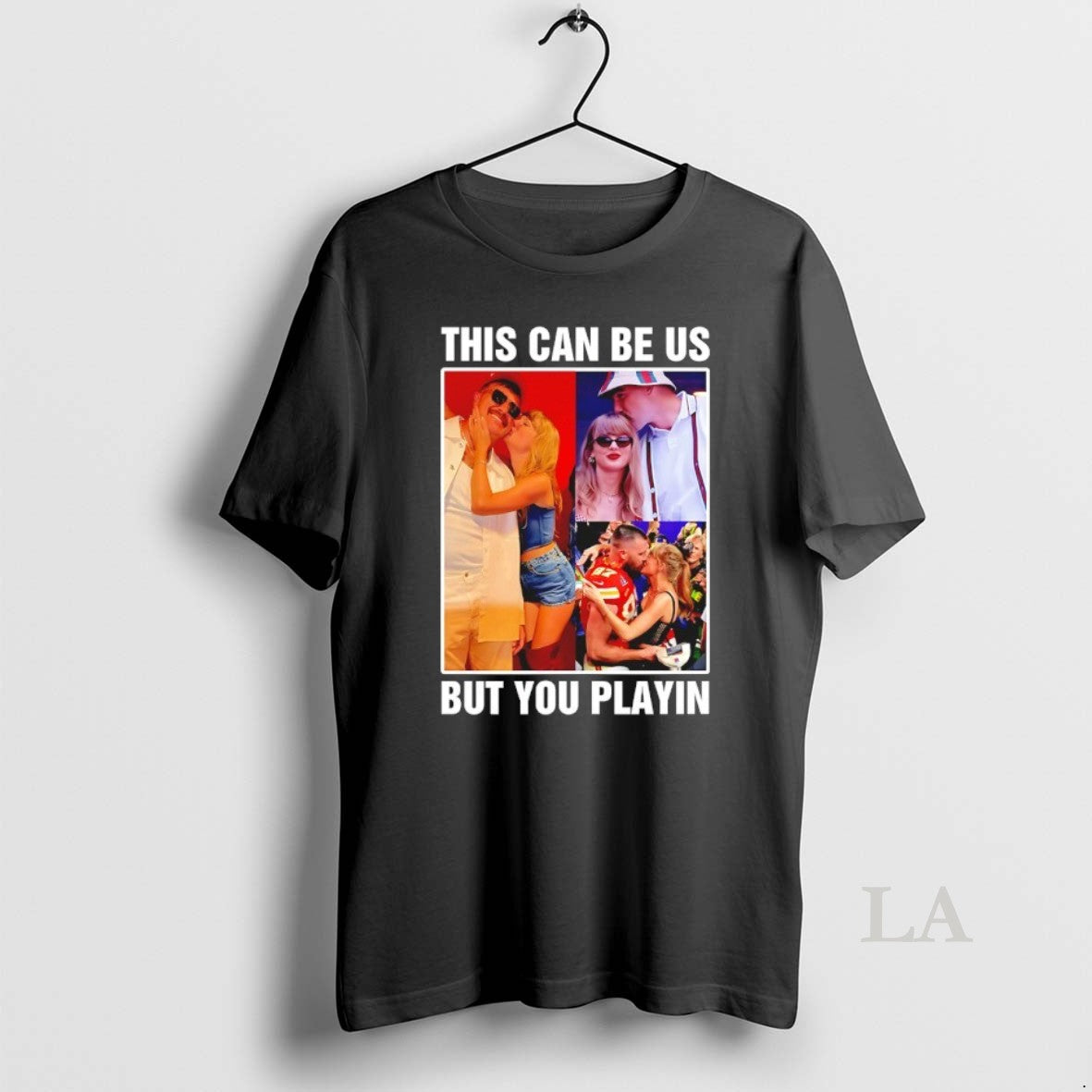 Original Taylor And Travis Kelce This Can Be Us But You Playin T-Shirts, Hoodie, Sweatshirt | AU01DripNestTees.com