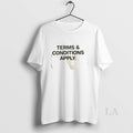Original Terms And Conditions Apply T-Shirts, Hoodie, Sweatshirt | AU01DripNestTees.com