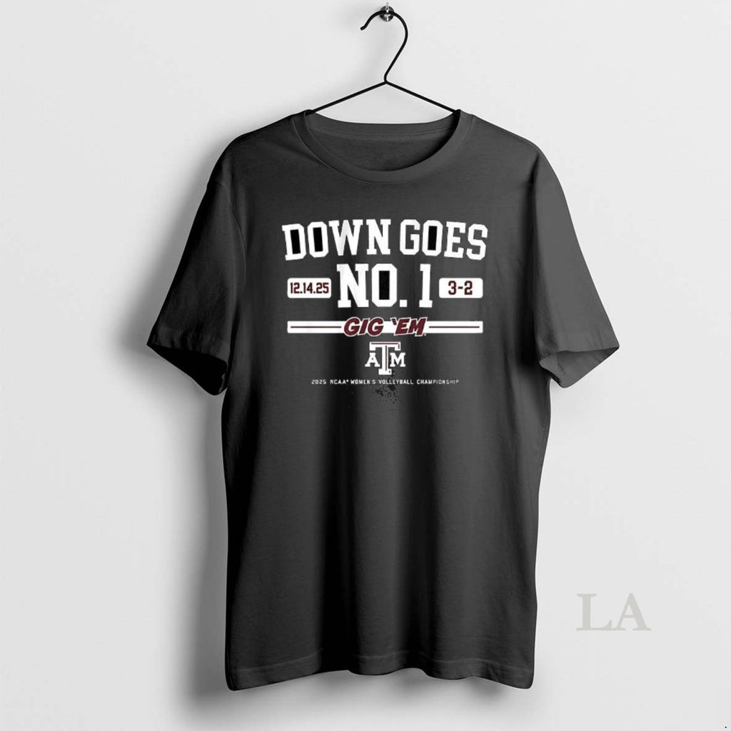 Original Texas Am Volleyball Down Goes No 1 Gig Em 2025 Ncaa Championship T-Shirts, Hoodie, Sweatshirt | AU01DripNestTees.com