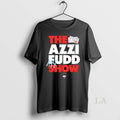Original The Azzi Fudd Show T-Shirts, Hoodie, Sweatshirt | AU01DripNestTees.com