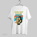 Original The Best Things In Life Are Dogs Shirt