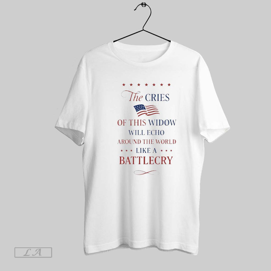 Original The Cries Of This Widow Will Echo Around The World Like A Battlecry Erika