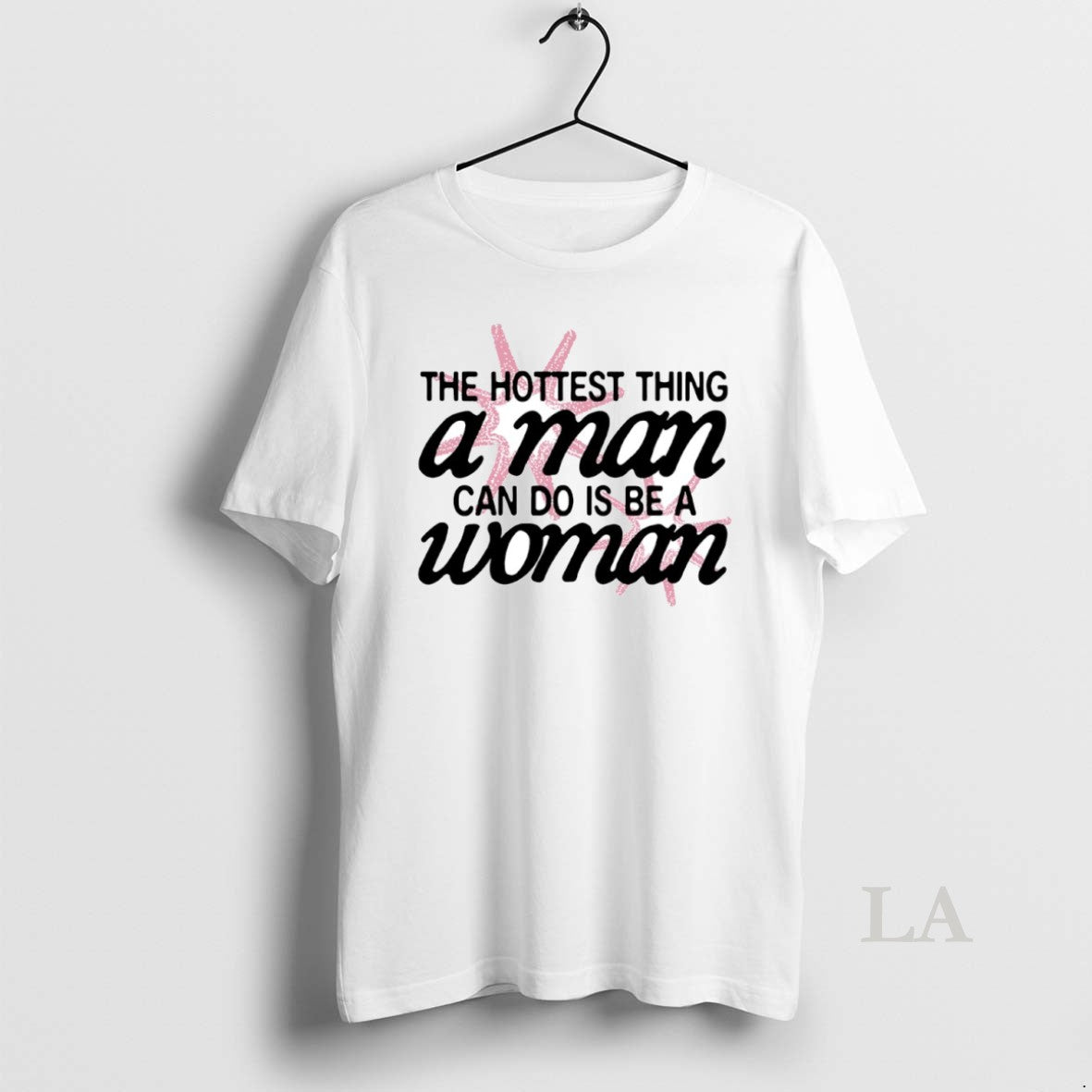 Original The Hottest Thing A Man Can Do Is Be A Woman Circle T-Shirts, Hoodie, Sweatshirt | AU01DripNestTees.com