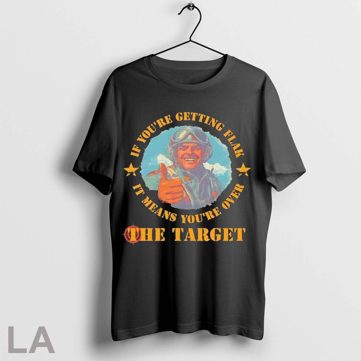 Original The Target If Youre Getting Flak It Means Youre Over