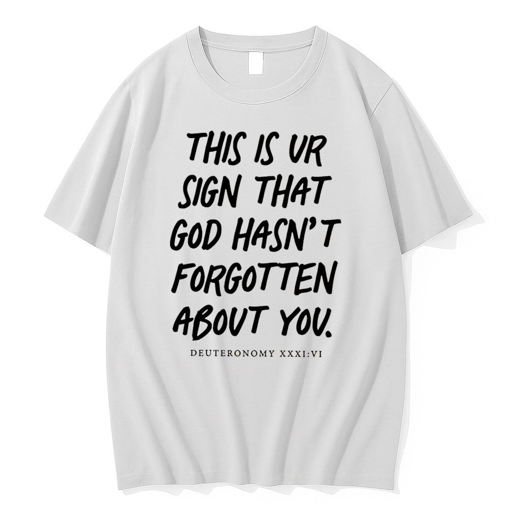 Original This Is Ur Sign That God Hasnt Forgotten About You Tee Tshirts Jpg