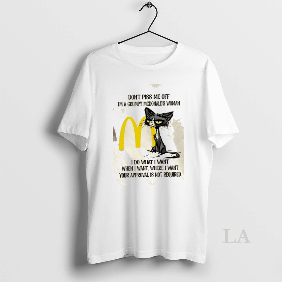 Original Tired Cat Dont Piss Me Off Im A Grumpy Mcdonalds Woman I Do What T-Shirts, Hoodie, Sweatshirt | AU01DripNestTees.com