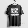 Original Together We Can End The Dramala And The Traumala And Go Relax In Our T-Shirts, Hoodie, Sweatshirt