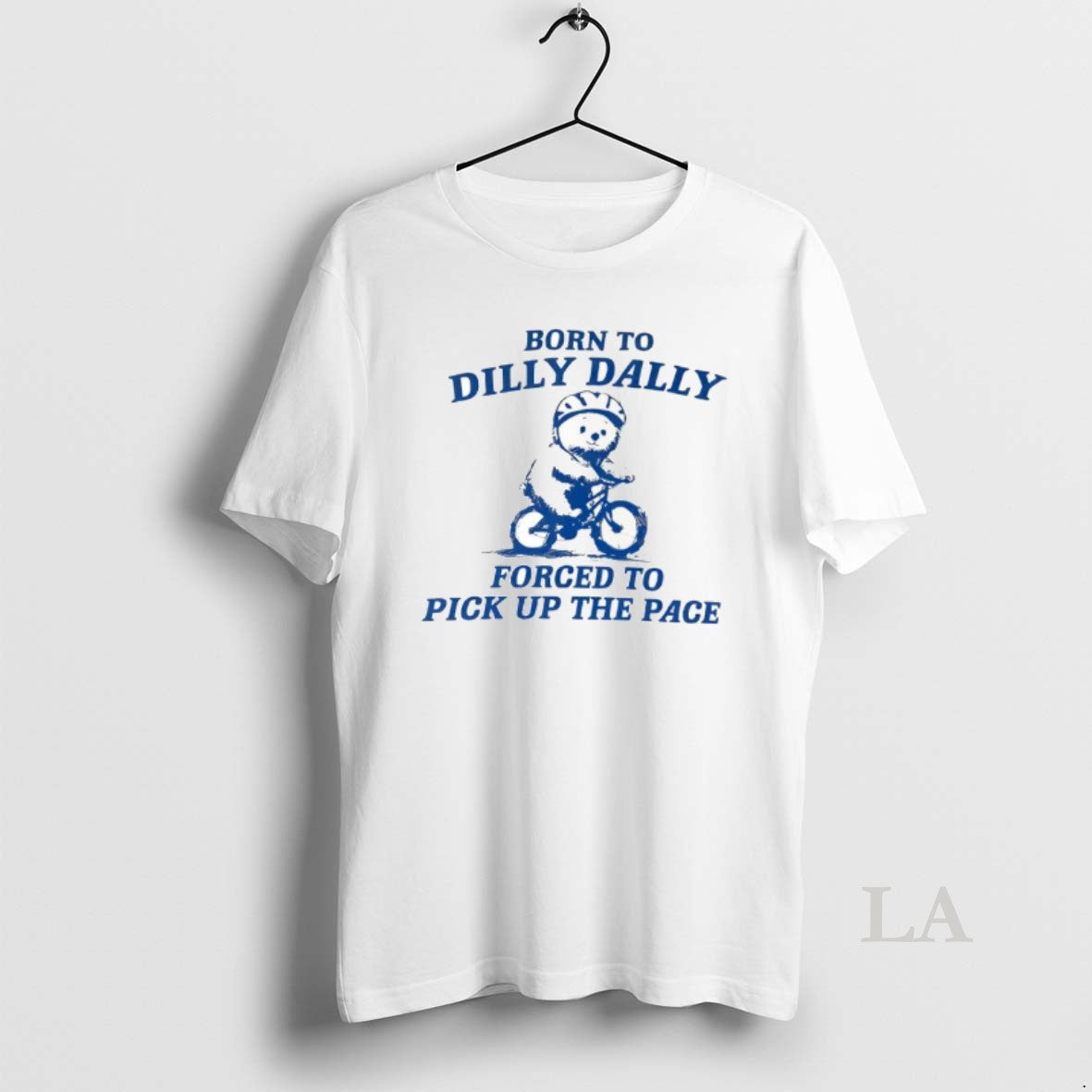 Original Top Bear Born To Dilly Dally Forced To Pick Up The Pace T-Shirts, Hoodie, Sweatshirt | AU01DripNestTees.com