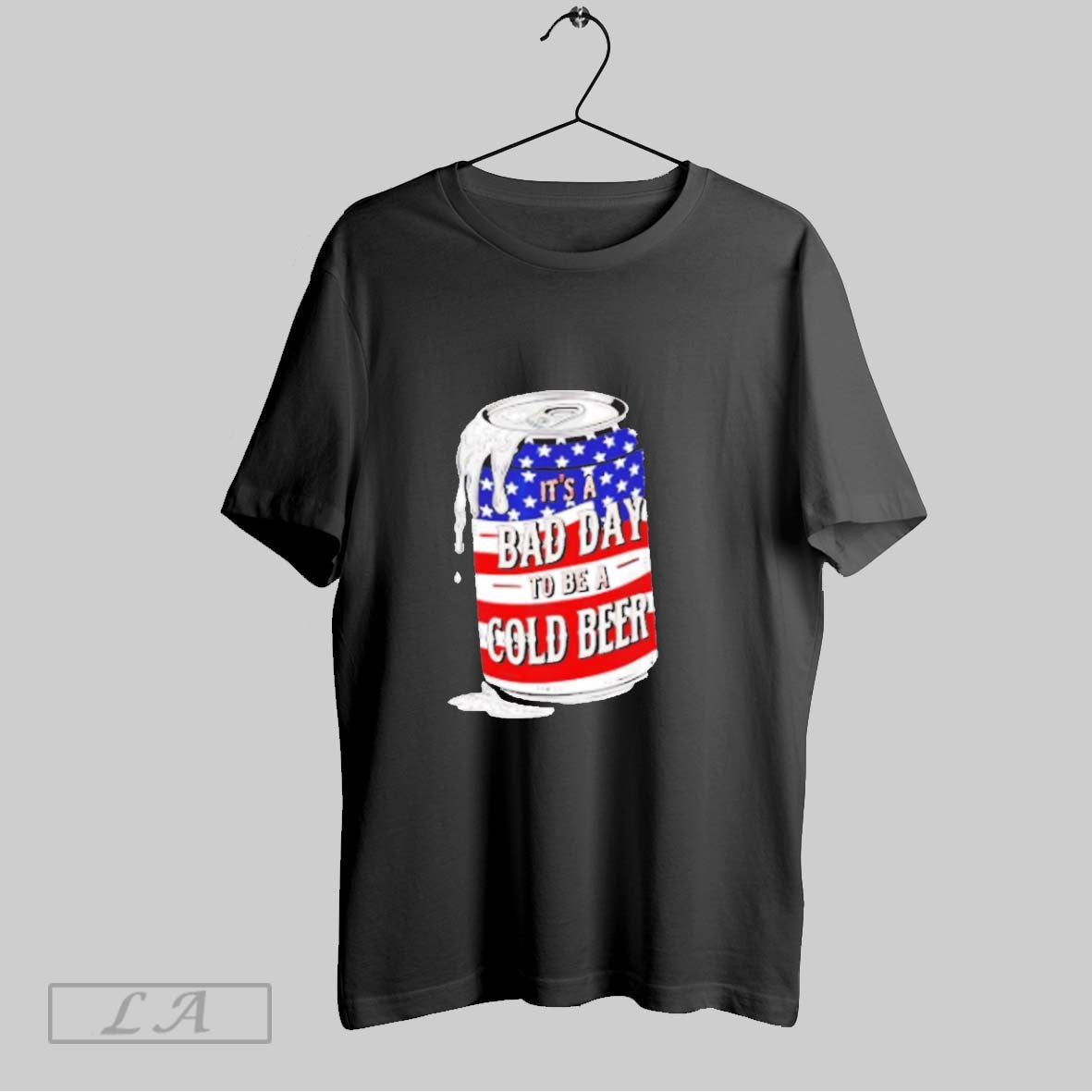 Original Trending Its A Bad Day To Be A Cold Beer Funny 4th Of July