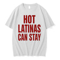 Original Trump Hot Latinas Can Stay Tshirts Jpg