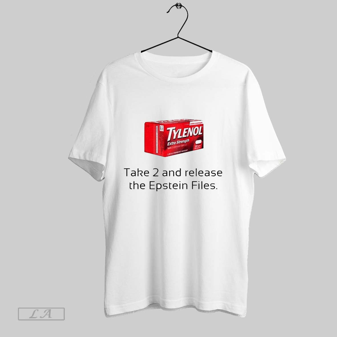 Original Tylenol Take 2 And Release The Epstein Files Funny