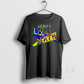 Original Verify Low Death T-Shirts, Hoodie, Sweatshirt | AU01DripNestTees.com