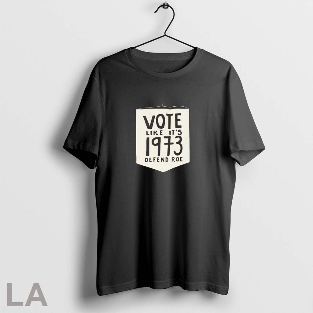 Original Vote Like Its 1973 Defend Roe V Wade