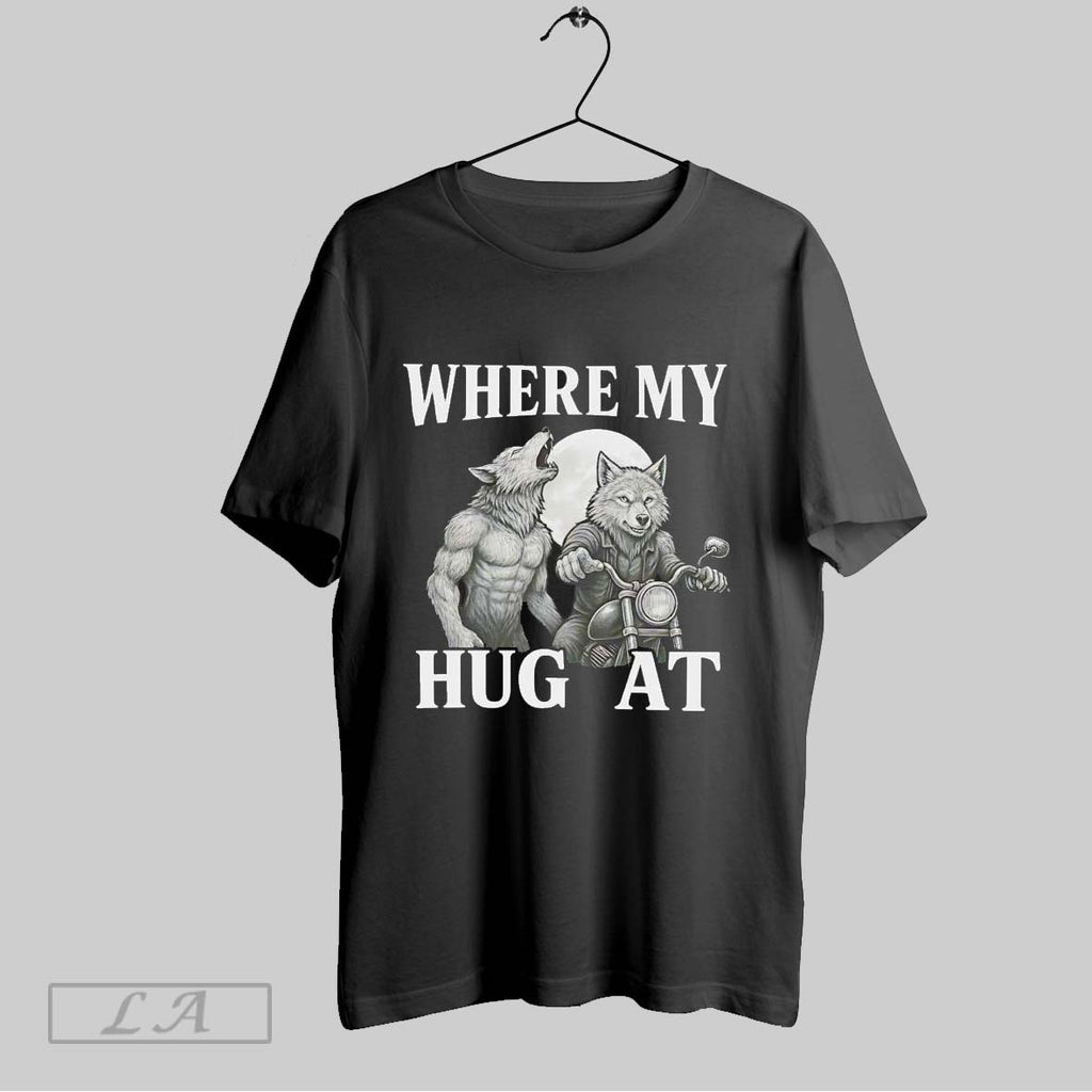 Original Werewolf Where My Hug At Humor Meme