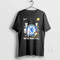 Original Weve Won It All Chelsea Fc 2025 World Champions Fifa T-Shirts, Hoodie, Sweatshirt | AU01DripNestTees.com