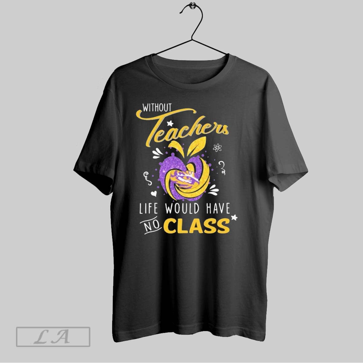 Original Without Teachers Life Would Have Class