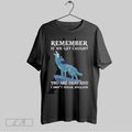 Original Wolf Remember If We Get Caught You Are Deaf And I Dont Speak English