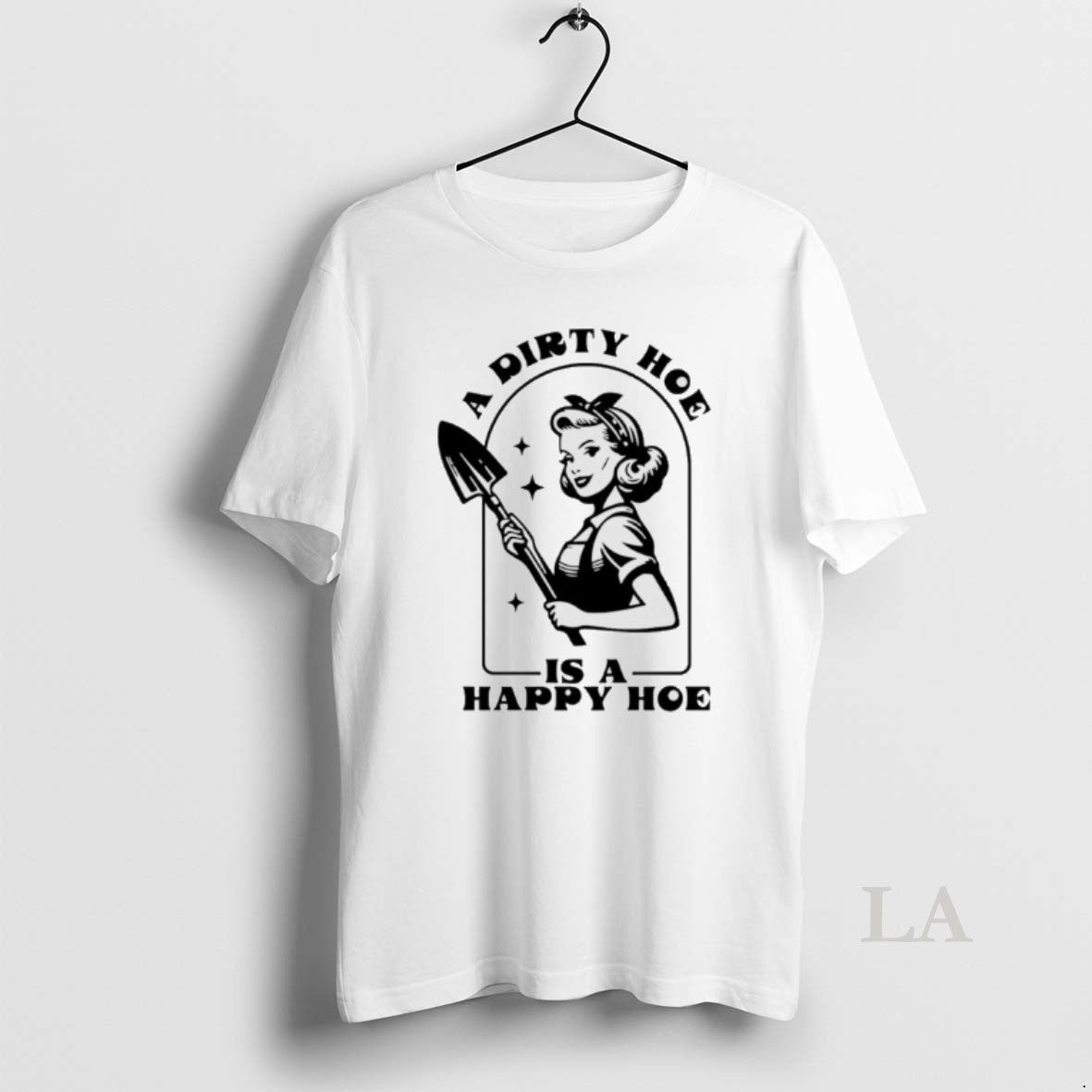 Original Woman A Dirty Hoe Is A Happy Hoe T-Shirts, Hoodie, Sweatshirt | AU01DripNestTees.com