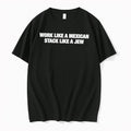 Original Work Like A Mexican Stack Like A Jew Tee Tshirts Jpg