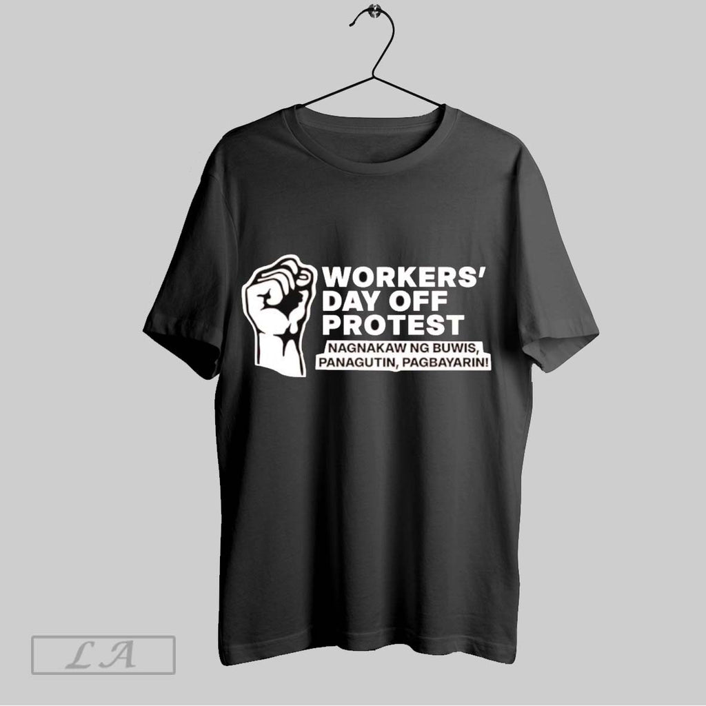 Original Workers Day Off Protest Nagnakaw Ng Buwis Panagutin Pagbayarin