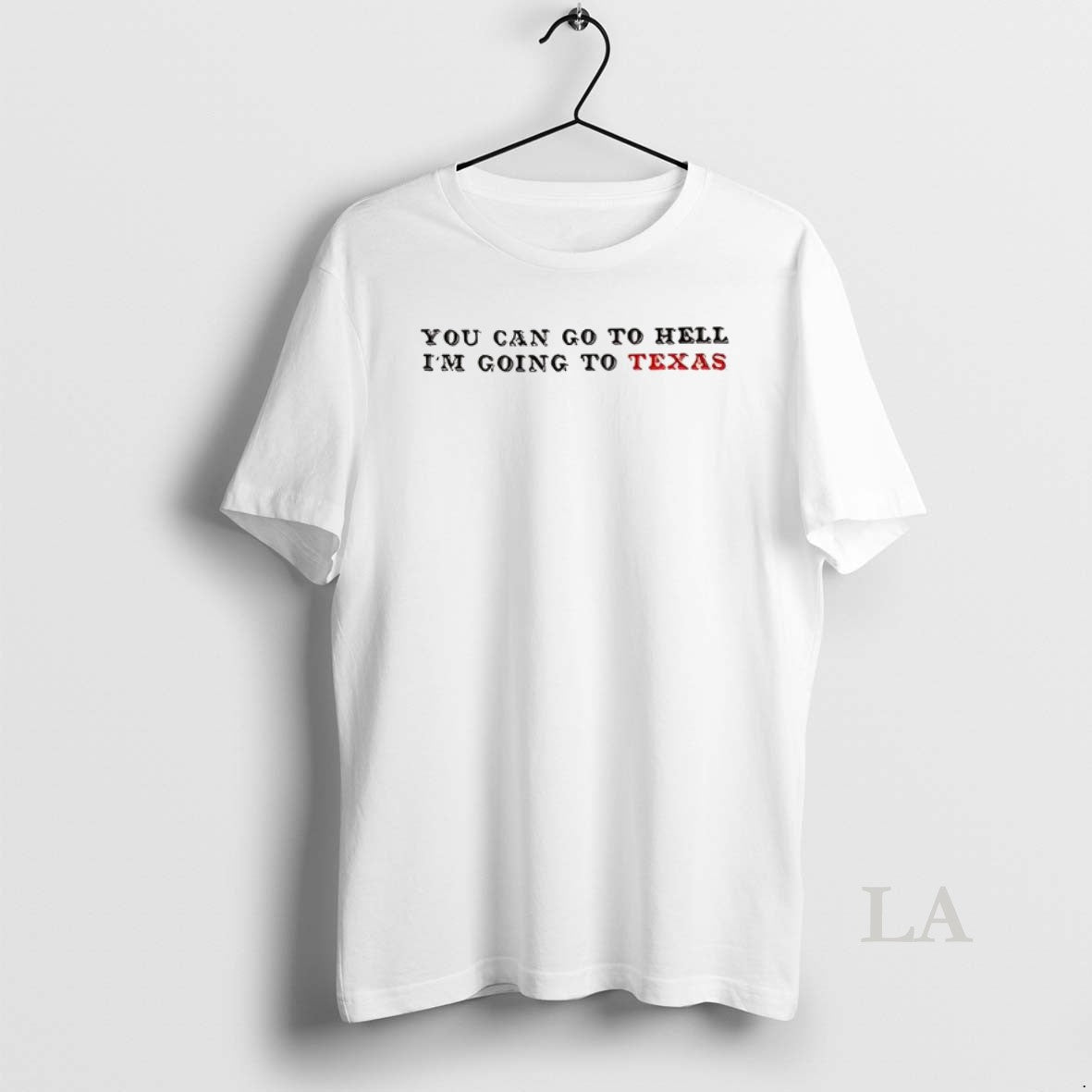 Original You Can Go To Hell Im Going To Texas Davy Crockett Quote T-Shirts, Hoodie, Sweatshirt | AU01DripNestTees.com