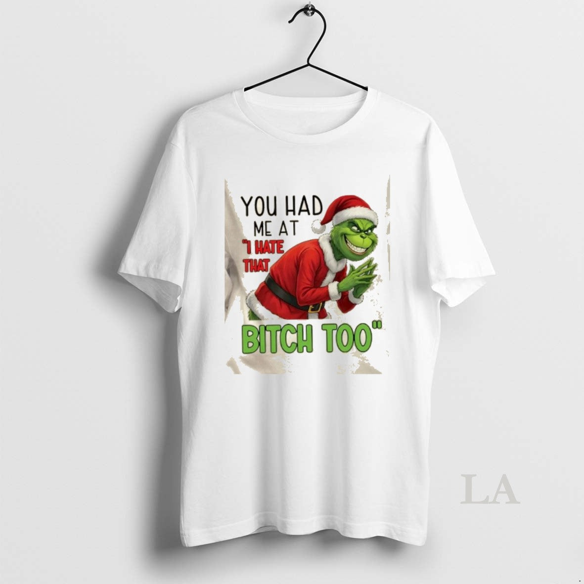 Original You Had Me At I Hate That Bitch Too Grinch Christmas T-Shirts, Hoodie, Sweatshirt | AU01DripNestTees.com