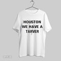 Original Olui62pk Houston We Have A Tarver Shirt