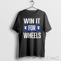 Philadelphia Phillies Win It For Wheels T Shirt