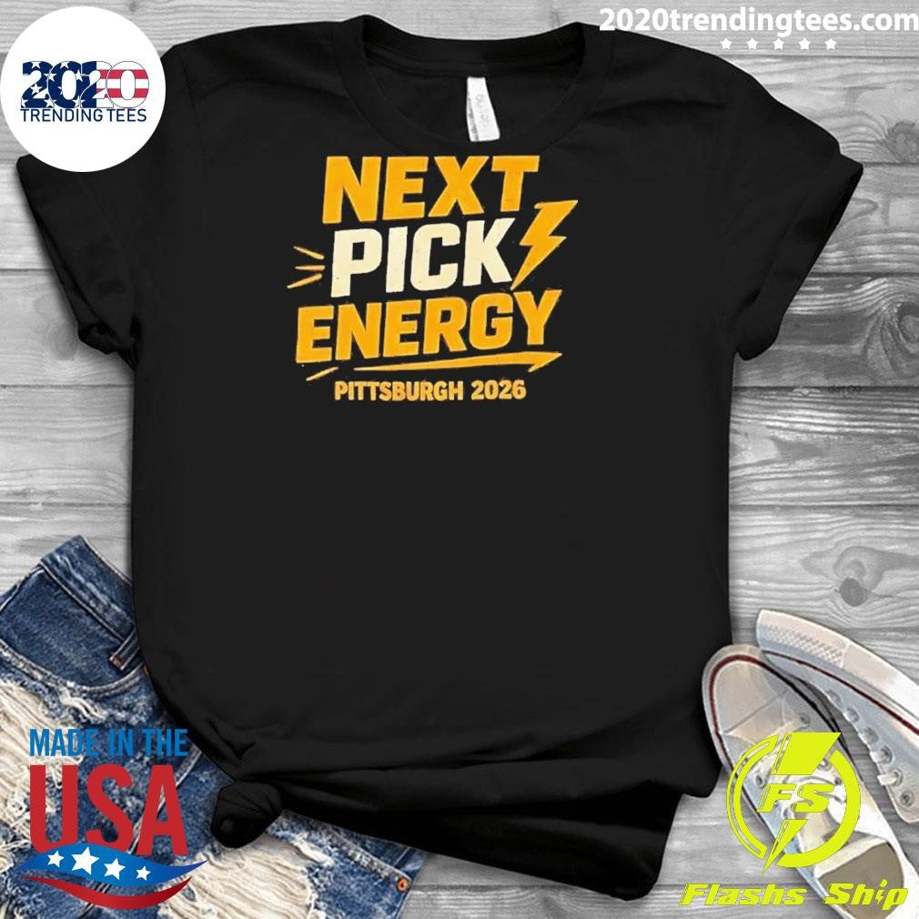 Pittsburgh 2026 Football Draft Next Pick Energy Shirt