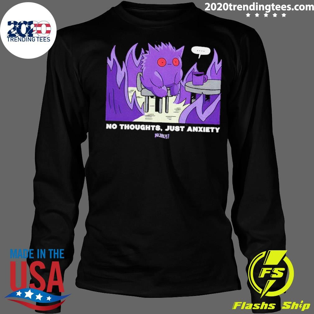 Pokemon Gengar No Thoughts Just Anxiety Shirt