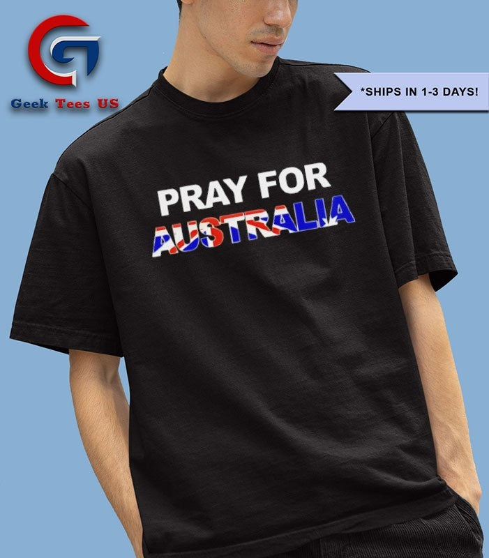 Pray For Australia shirt