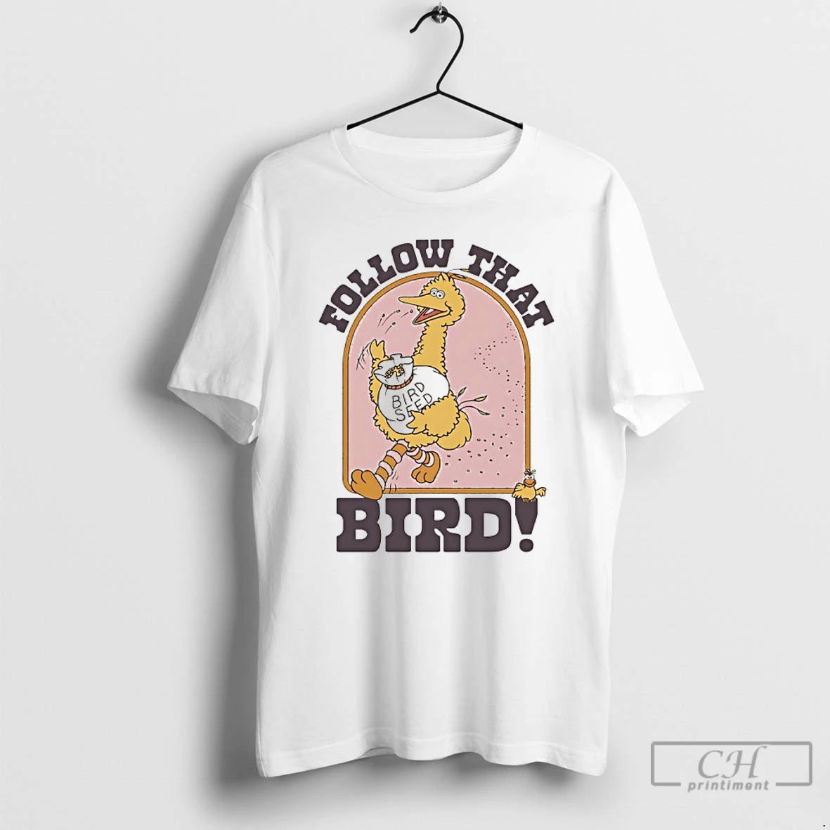 Premium Big Bird Seed Follow That Bird T-Shirts, Hoodie, Sweatshirt | AU01DripNestTees.com