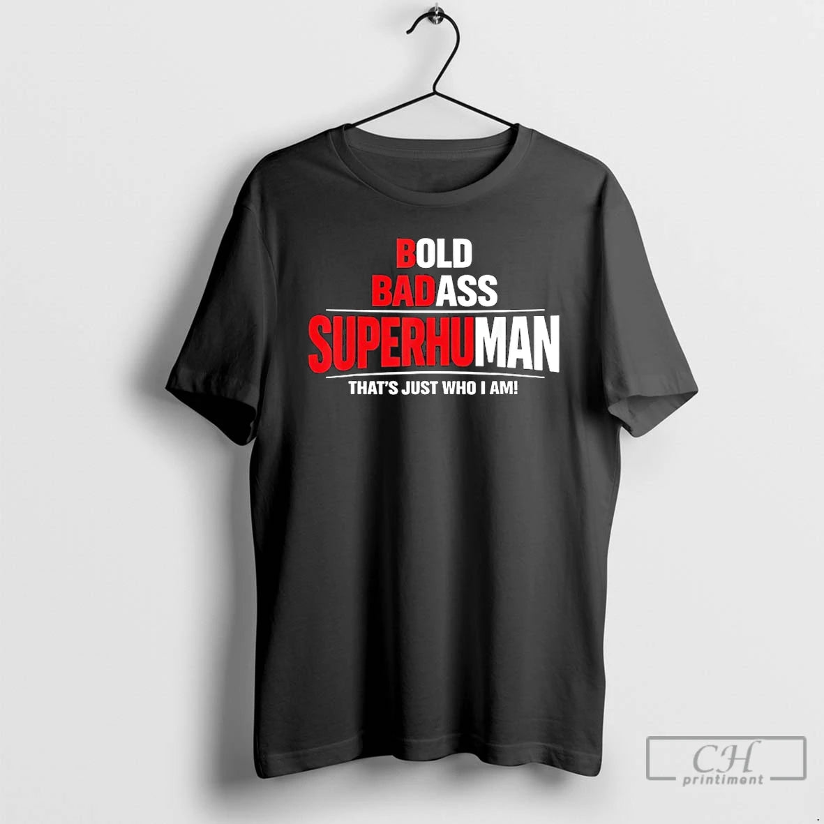 Premium Bold Badass Superhuman Thats Just Who I Am T-Shirts, Hoodie, Sweatshirt | AU01DripNestTees.com