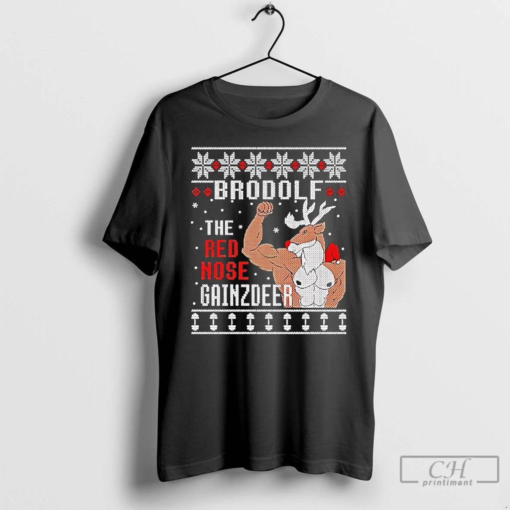 Premium Brodolf The Red Nose Gainzdeer Christmas T-Shirts, Hoodie, Sweatshirt | AU01DripNestTees.com