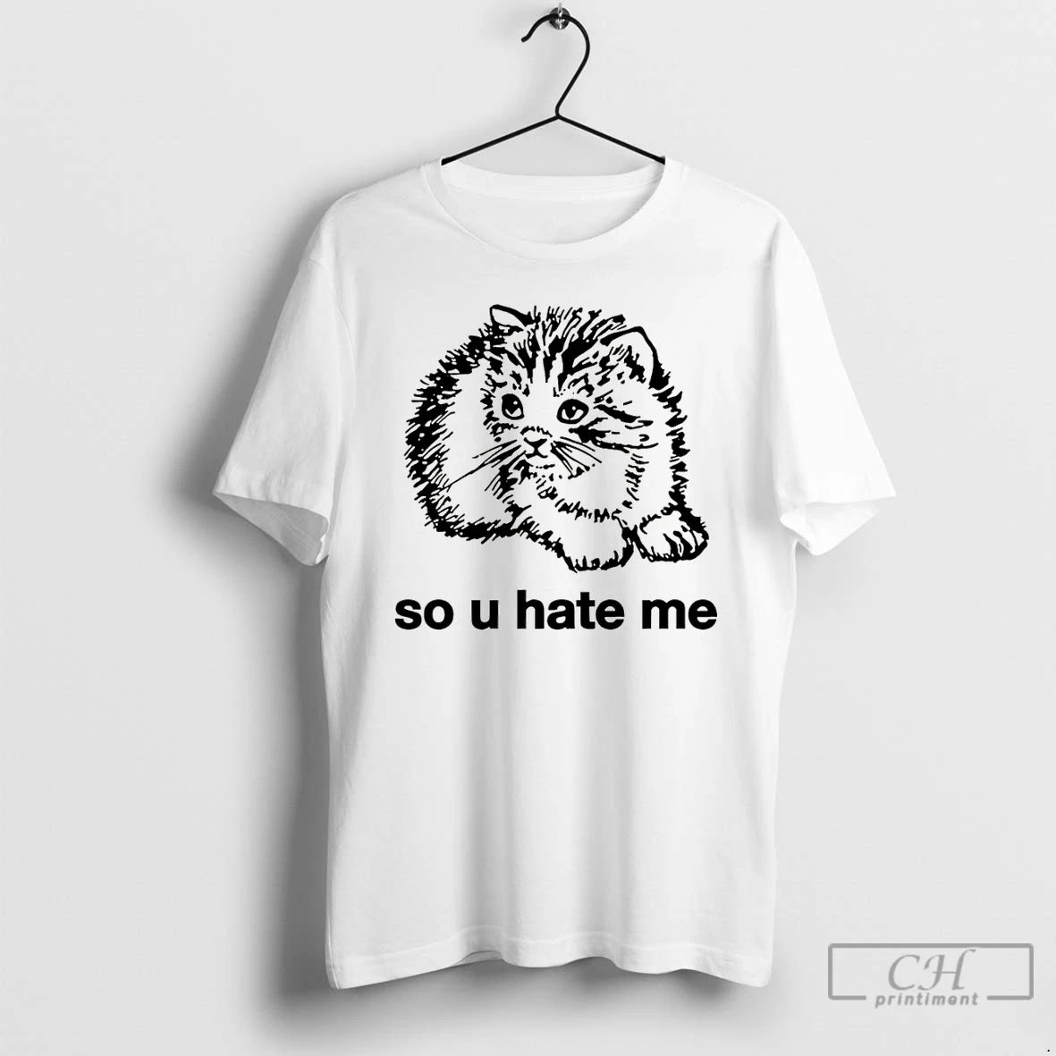 Premium Cat So U Hate Me