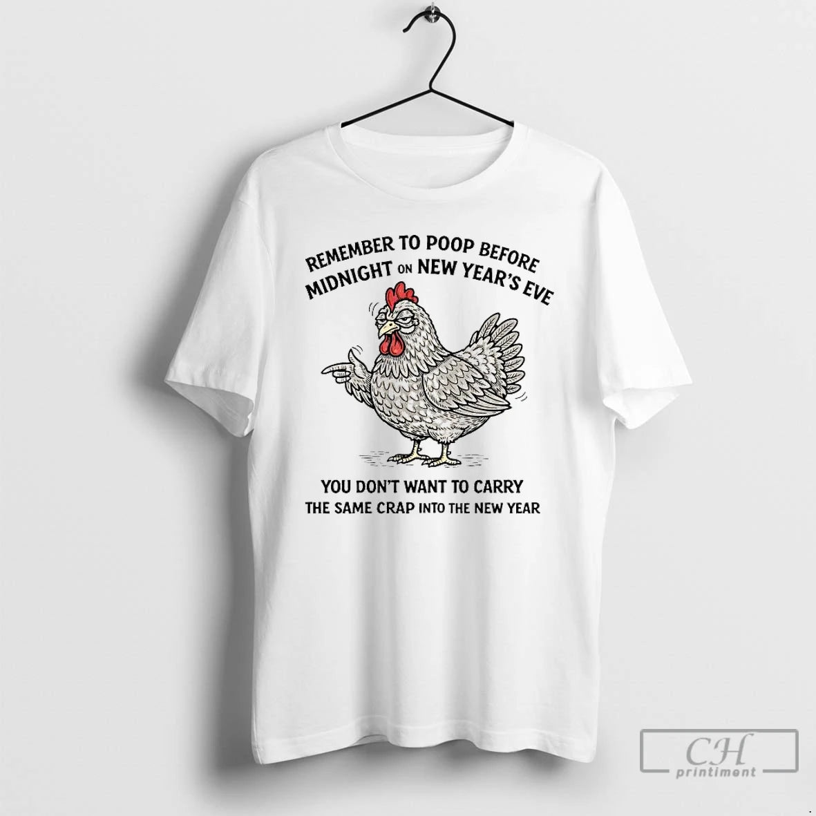 Premium Chicken Remember To Poop Before Midnight On New Year T-Shirts, Hoodie, Sweatshirt | AU01DripNestTees.com