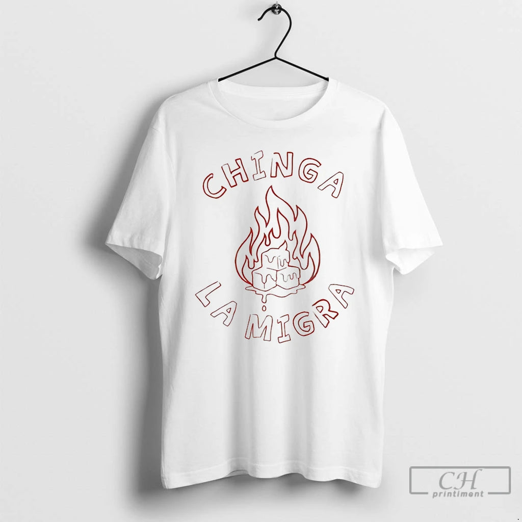 Premium Chinga La Migra Fire 2026 T-Shirts, Hoodie, Sweatshirt | AU01DripNestTees.com