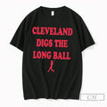 Premium Cleveland Digs The Long Ball Baseball Tee