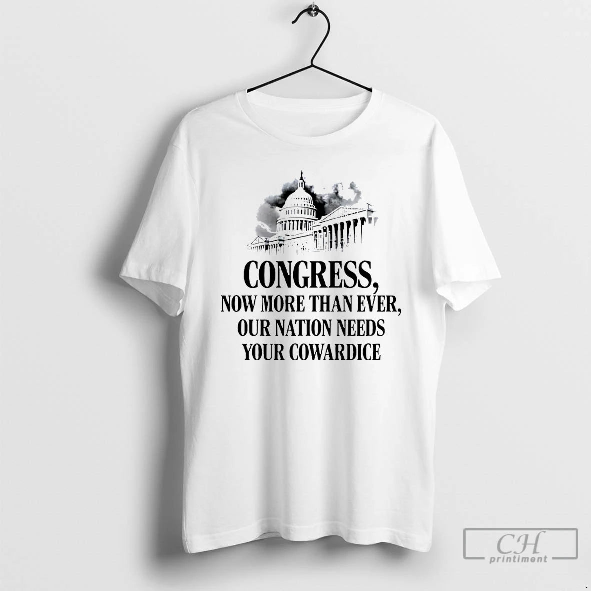 Premium Congress Now More Than Ever Our Nation Needs Your Cowardice T-Shirts, Hoodie, Sweatshirt | AU01DripNestTees.com