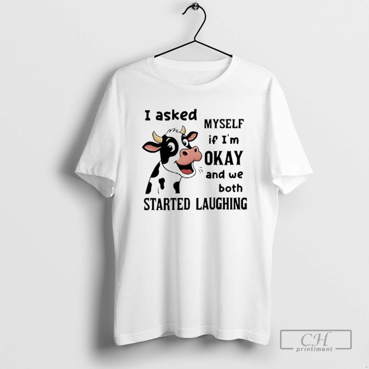 Premium Cow I Asked Myself If Im Okay And We Both Started Laughing Shirt Sweater Hoodie, Sweatshirt | AU01DripNestTees.com