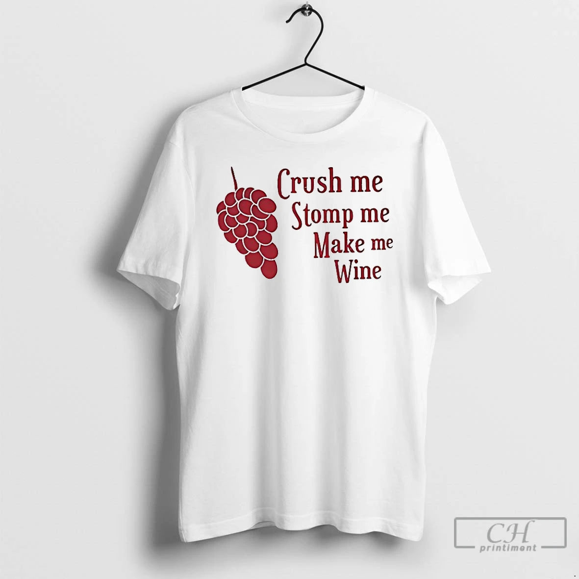 Premium Crush Me Stomp Me Make Me Wine T-Shirts, Hoodie, Sweatshirt | AU01DripNestTees.com