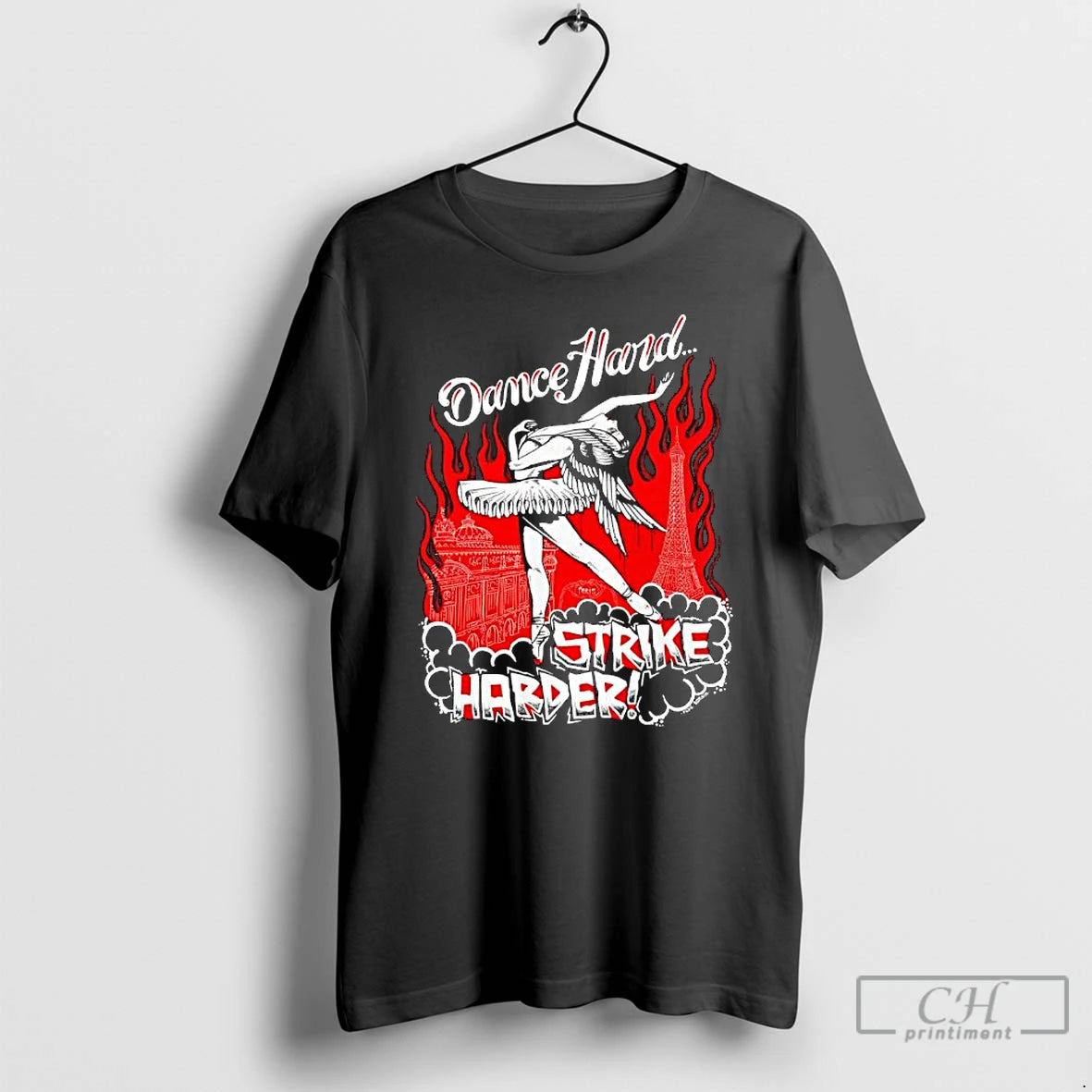 Premium Dance Hard Strike Harder Paris Ballet Dancers Strike T-Shirts, Hoodie, Sweatshirt | AU01DripNestTees.com