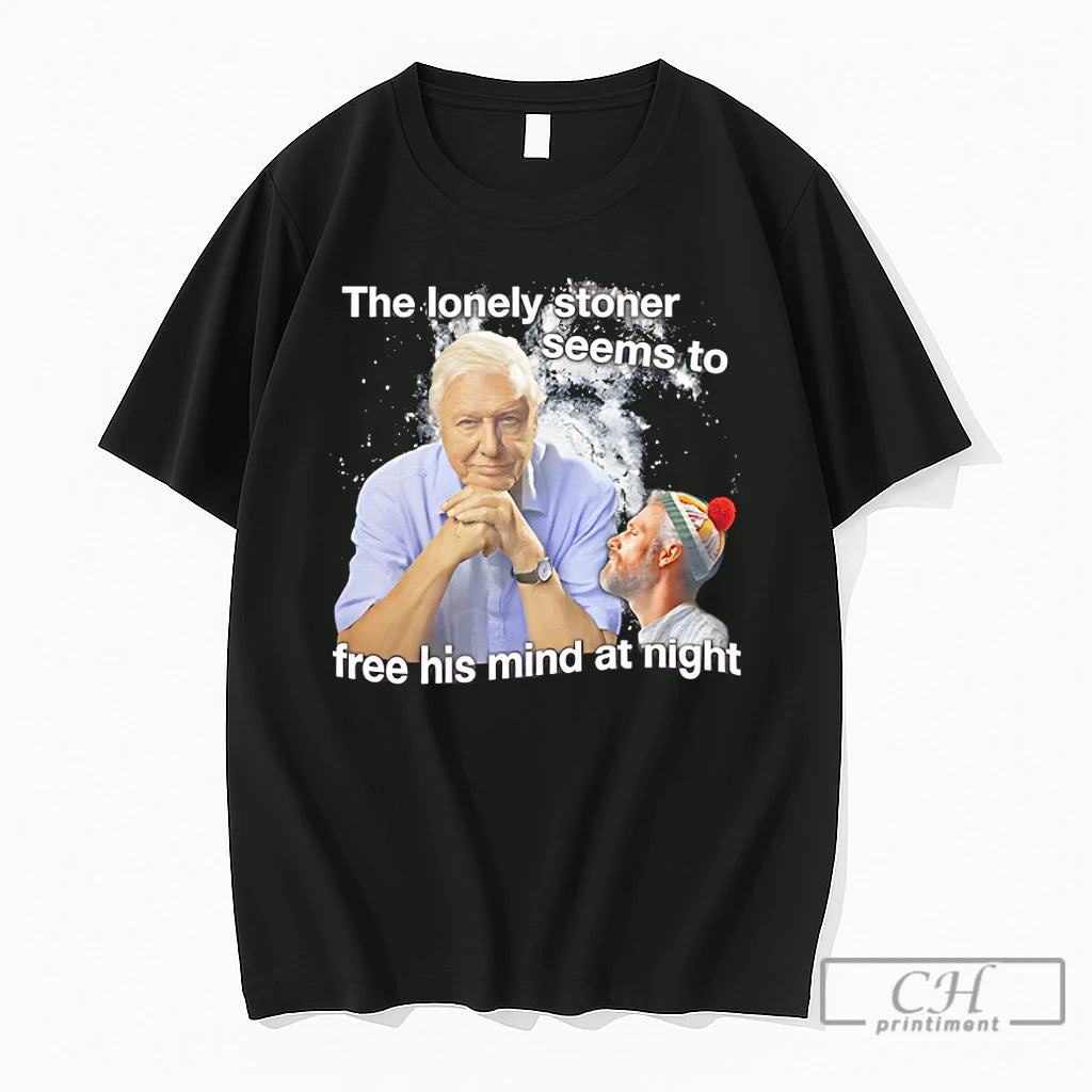 Premium David Attenborough The Lonely Stoner Seems To Free His Mind At Night T Shirts