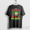 Premium Dear Santa I Really Did Try To Be A Good Bus Driver But This T-Shirts, Hoodie, Sweatshirt | AU01DripNestTees.com