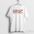 Premium Devin Cooley Nothing Matters Nobody Cares Were All Gonna Die T-Shirts, Hoodie, Sweatshirt | AU01DripNestTees.com
