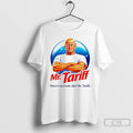 Premium Donald Trump Mr Tariff Theres No Trade Like Mr Tariff T-Shirts, Hoodie, Sweatshirt | AU01DripNestTees.com